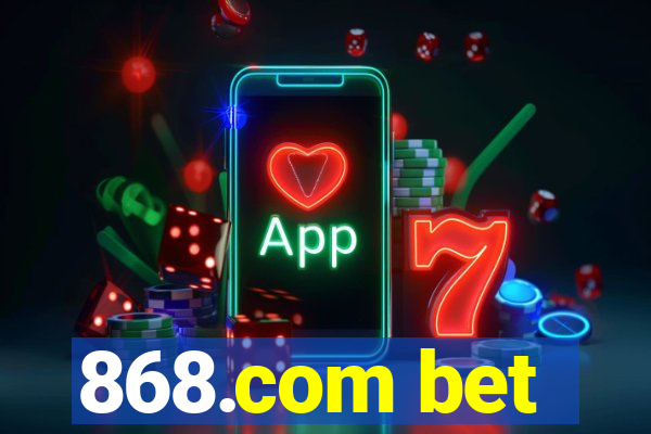 868.com bet